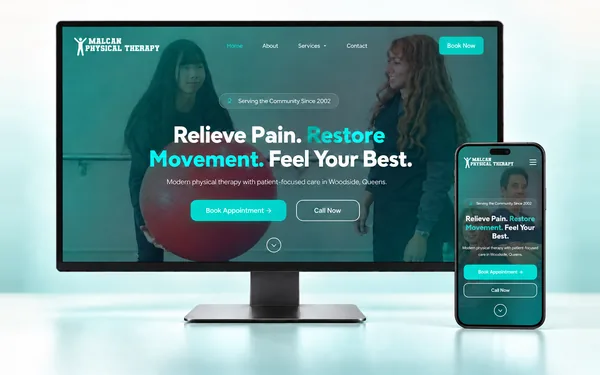 The Malcan Physical Therapy website shown on a desktop monitor and a phone: the home page with the headline &ldquo;Relieve Pain. Restore Movement. Feel Your Best.&rdquo; over a photo shot at the practice.
