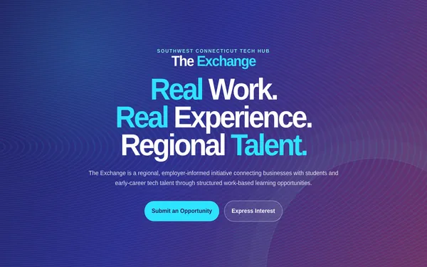 La página de The Exchange: el titular &ldquo;Real Work. Real Experience. Regional Talent.&rdquo; en blanco y cian sobre un fondo índigo profundo, con dos botones, Submit an Opportunity y Express Interest.